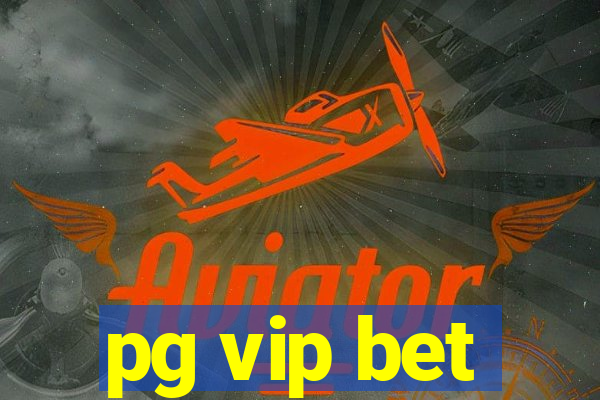 pg vip bet